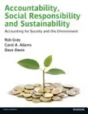 Contabilitate, responsabilitate socială și sustenabilitate: Contabilitatea pentru societate și mediu - Accountability, Social Responsibility and Sustainability: Accounting for Society and the Environment