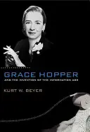 Grace Hopper și inventarea erei informaționale (Grace Hopper and the Invention of the Information Age) - Grace Hopper and the Invention of the Information Age