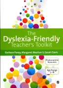The Dyslexia-Friendly Teacher′s Toolkit: Strategies for Teaching Students 3-18