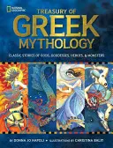 Tezaur de mitologie greacă: Povestiri clasice despre zei, zeițe, eroi și monștri - Treasury of Greek Mythology: Classic Stories of Gods, Goddesses, Heroes & Monsters