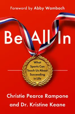 Be All in: Creșterea copiilor pentru succes în sport și în viață - Be All in: Raising Kids for Success in Sports and Life