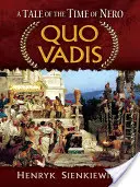 Quo Vadis: O poveste din vremea lui Nero - Quo Vadis: A Tale of the Time of Nero