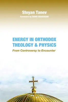 Energia în teologia și fizica ortodoxă - Energy in Orthodox Theology and Physics