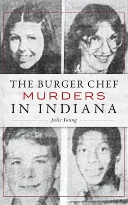 Crimele Burger Chef din Indiana - The Burger Chef Murders in Indiana