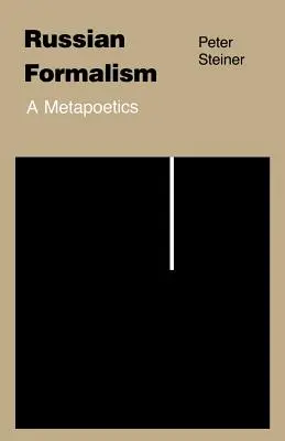 Formalismul rusesc: O metapoetică - Russian Formalism: A Metapoetics