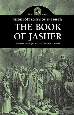 Mai multe cărți pierdute ale Bibliei: Cartea lui Jasher - More Lost Books of the Bible: The Book of Jasher