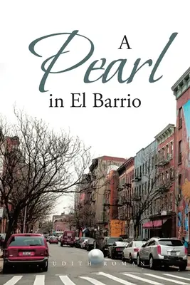 O perlă în El Barrio - A Pearl in El Barrio