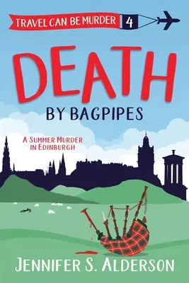 Death by Bagpipes: O crimă de vară în Edinburgh - Death by Bagpipes: A Summer Murder in Edinburgh