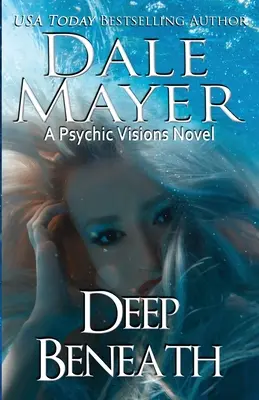 Deep Beneath: Un roman cu viziune psihică - Deep Beneath: A Psychic Vision Novel
