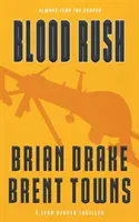 Blood Rush: Un thriller al echipei Reaper - Blood Rush: A Team Reaper Thriller