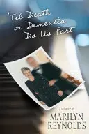 Până când moartea sau demența ne vor despărți - 'Til Death or Dementia Do us Part