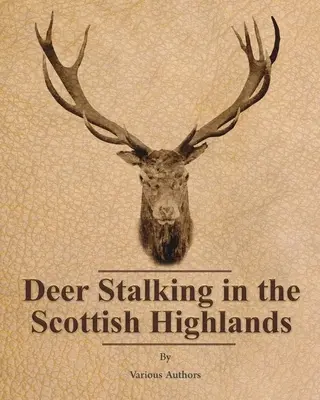 Vânătoarea de căprioare în Highlands-ul scoțian - Deer Stalking in the Scottish Highlands