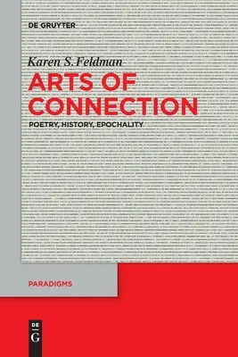 Arte de legătură: Poezie, istorie, epocă - Arts of Connection: Poetry, History, Epochality
