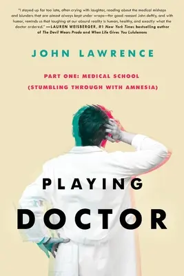 Jocul de-a doctorul; Partea întâi: Bâjbâind cu amnezie - Playing Doctor; Part One: Stumbling Through With Amnesia