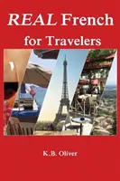 Franceză adevărată pentru călători - Real French for Travelers