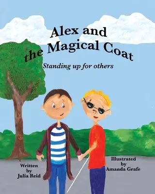 Alex și haina magică: În picioare pentru alții - Alex and the Magical Coat: Standing Up For Others