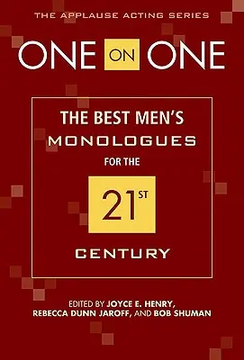 Unu la unu: Cele mai bune monologuri masculine pentru secolul XXI - One on One: The Best Men's Monologues for the 21st Century
