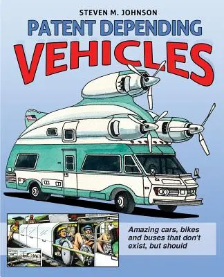 În funcție de brevet: Vehicule - Patent Depending: Vehicles