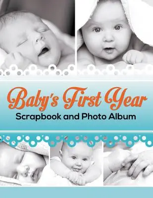 Primul an de viață al bebelușului - album de fotografii și de amintiri - Baby's First Year Scrapbook and Photo Album