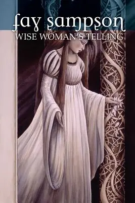 Morgan Le Fay 1: Povestea femeii înțelepte - Morgan Le Fay 1: Wise Woman's Telling