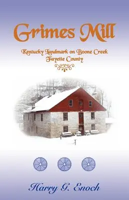 Grimes Mill, punct de reper din Kentucky pe Boone Creek, comitatul Fayette - Grimes Mill, Kentucky Landmark on Boone Creek, Fayette County
