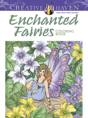 Creative Haven Enchanted Fairies Carte de colorat - Creative Haven Enchanted Fairies Coloring Book