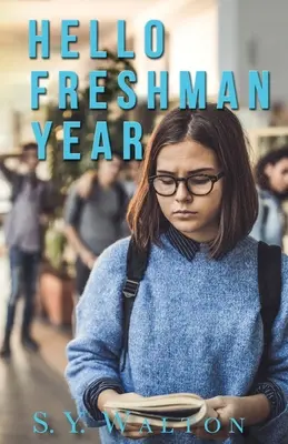 Bună ziua bobocilor; un nou început - Hello Freshman Year; A New Beginning