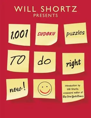 Will Shortz prezintă 1.001 puzzle-uri Sudoku de făcut chiar acum - Will Shortz Presents 1,001 Sudoku Puzzles to Do Right Now