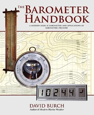 The Barometer Handbook: O privire modernă asupra barometrelor și aplicațiilor presiunii barometrice - The Barometer Handbook: A Modern Look at Barometers and Applications of Barometric Pressure