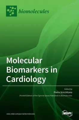 Biomarkeri moleculari în cardiologie - Molecular Biomarkers In Cardiology