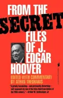 Din dosarele secrete ale lui J. Edgar Hoover - From the Secret Files of J. Edgar Hoover