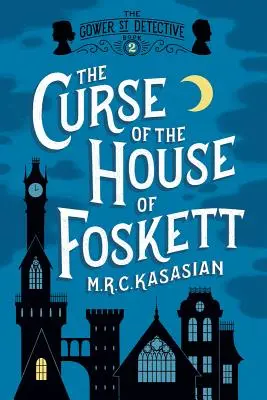 Blestemul casei Foskett (The Curse of the House of Foskett) - The Curse of the House of Foskett