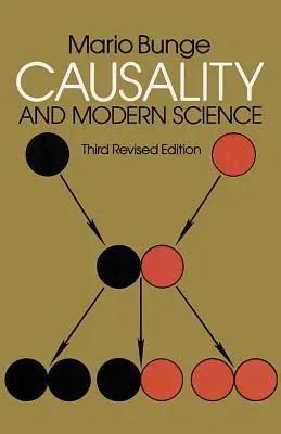 Cauzalitatea și știința modernă: A treia ediție revizuită - Causality and Modern Science: Third Revised Edition