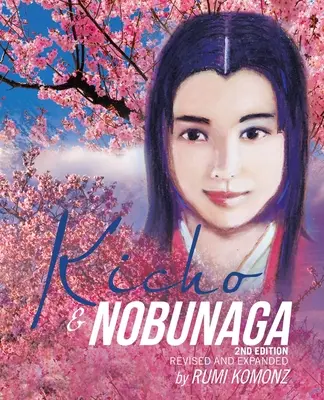 Kicho & Nobunaga 2Nd Edition: Revizuită și extinsă - Kicho & Nobunaga 2Nd Edition: Revised and Expanded