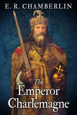 Împăratul Charlemagne - The Emperor Charlemagne