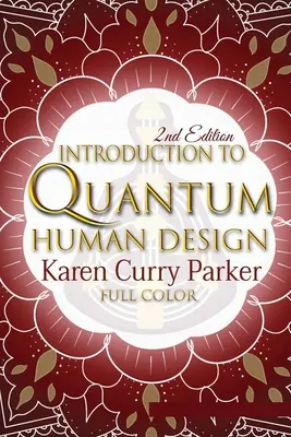 Introducere în designul uman cuantic (color) - Introduction to Quantum Human Design (Color)