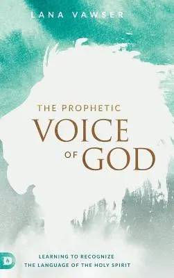 Vocea profetică a lui Dumnezeu - The Prophetic Voice of God