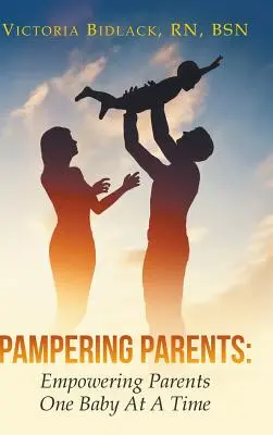 Pampering Parents: Împuternicirea părinților, un copil la un moment dat - Pampering Parents: Empowering Parents One Baby At A Time