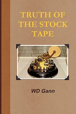 Adevărul de pe banda bursieră - Truth of the Stock Tape