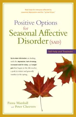 Opțiuni pozitive pentru tulburarea afectivă sezonieră (Sad): Auto-ajutor și tratament - Positive Options for Seasonal Affective Disorder (Sad): Self-Help and Treatment
