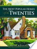 Cele mai populare case ale anilor '20 - The Most Popular Homes of the Twenties