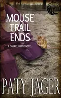 Traseul șoarecilor se termină: Roman Gabriel Hawke - Mouse Trail Ends: Gabriel Hawke Novel