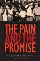 Durerea și promisiunea: Lupta pentru drepturile civile în Tallahassee, Florida - The Pain and the Promise: The Struggle for Civil Rights in Tallahassee, Florida