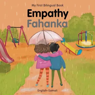 Prima mea carte bilingvă-Empathy (engleză-somaleză) - My First Bilingual Book-Empathy (English-Somali)