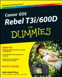 Canon EOS Rebel T3i / 600d pentru Dummies - Canon EOS Rebel T3i / 600d for Dummies