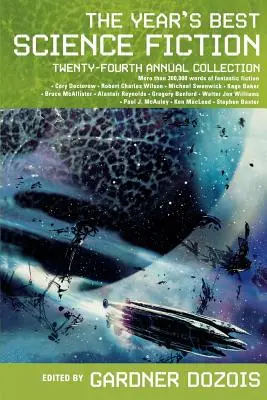 Cea mai bună colecție științifico-fantastică a anului: A douăzeci și patra colecție anuală - The Year's Best Science Fiction: Twenty-Fourth Annual Collection