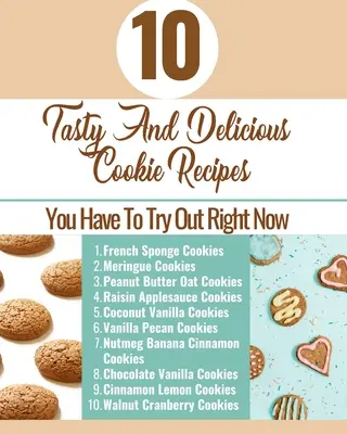 10 rețete de prăjituri gustoase și delicioase - pe care trebuie să le încercați chiar acum - Brown Aqua Blue White Cover - 10 Tasty And Delicious Cookie Recipes - You Have To Try Out Right Now - Brown Aqua Blue White Cover