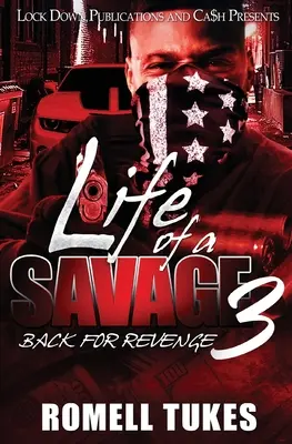 Viața unui sălbatic 3: Înapoi pentru răzbunare - Life of a Savage 3: Back for Revenge