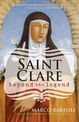 Sfânta Clare: Dincolo de legendă - Saint Clare: Beyond the Legend