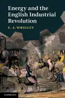 Energia și revoluția industrială engleză - Energy and the English Industrial Revolution